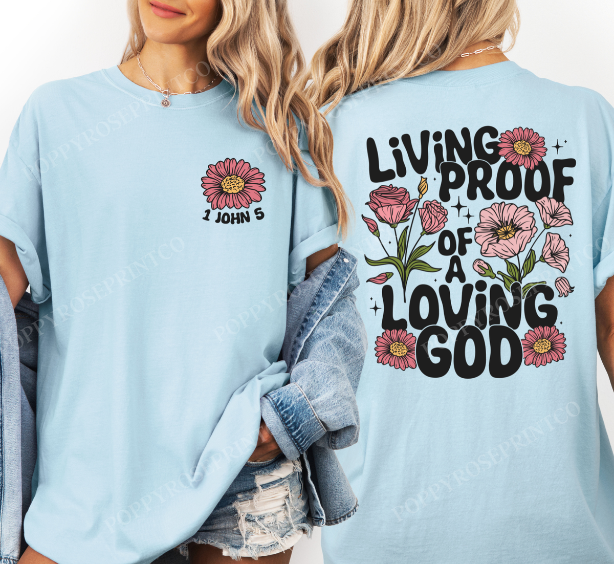 Living Proof of a Loving God Comfort Colors Shirt