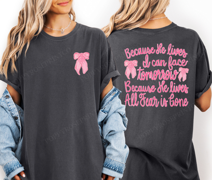 Because He Lives I Can Face Tomorrow Comfort Colors Shirt