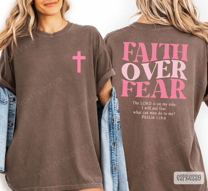 Faith over Fear Comfort Colors Shirt