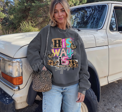 His Way Is Better Sweatshirt