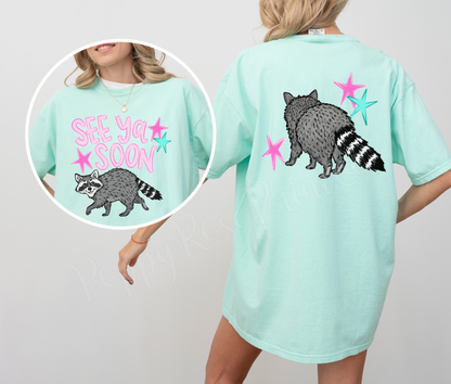 See Ya Soon, Raccoon Shirt Comfort Colors