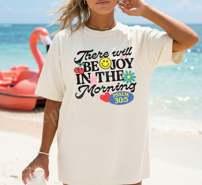 There Will Be Joy Comfort Colors Shirt