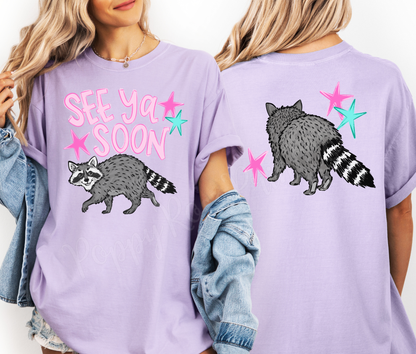 See Ya Soon, Raccoon Shirt Comfort Colors