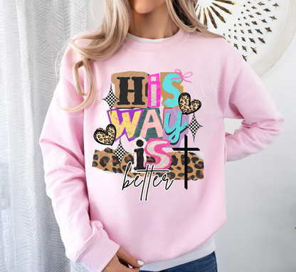 His Way Is Better Sweatshirt