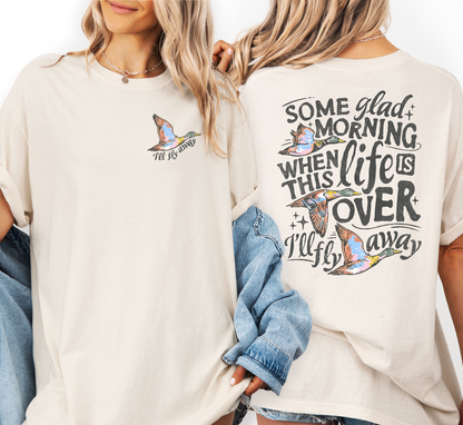I'll Fly Away Comfort Colors Shirt