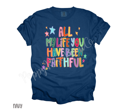 All My Life Comfort Colors Shirt
