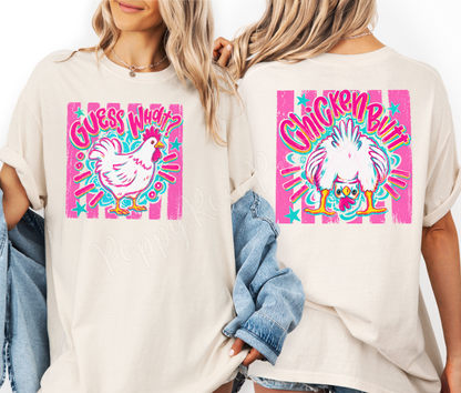 Guess What, Chicken Butt Comfort Colors Shirt