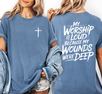 Worship is Loud Comfort Colors Shirt