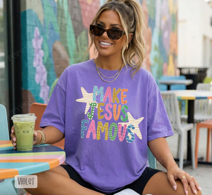 Make Jesus Famous Comfort Colors Shirt