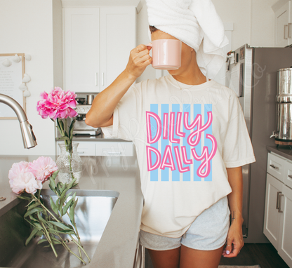 Dilly Dally Comfort Colors Shirt