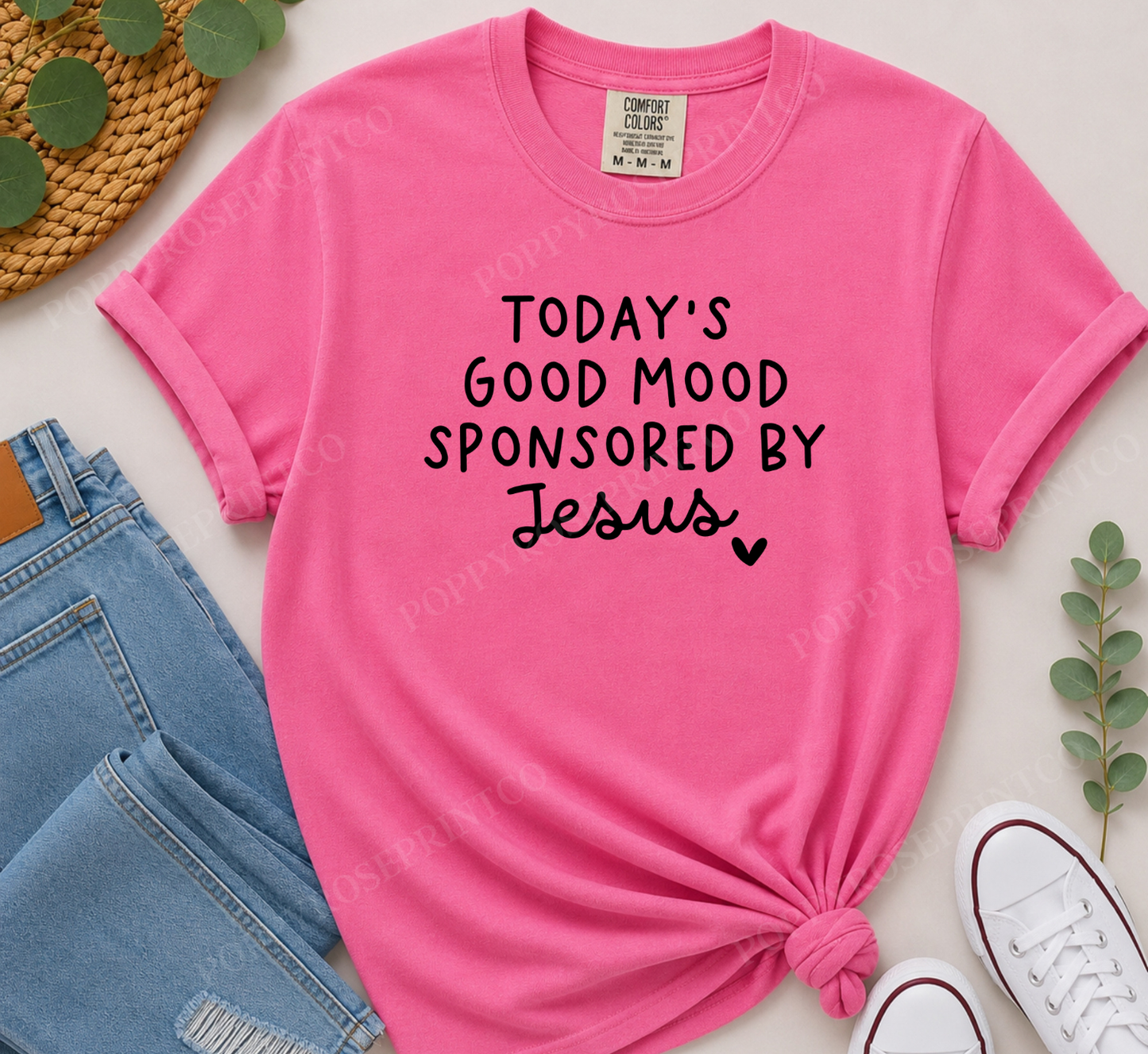 Today's Good Mood Sponsored by Jesus Comfort Colors Shirt
