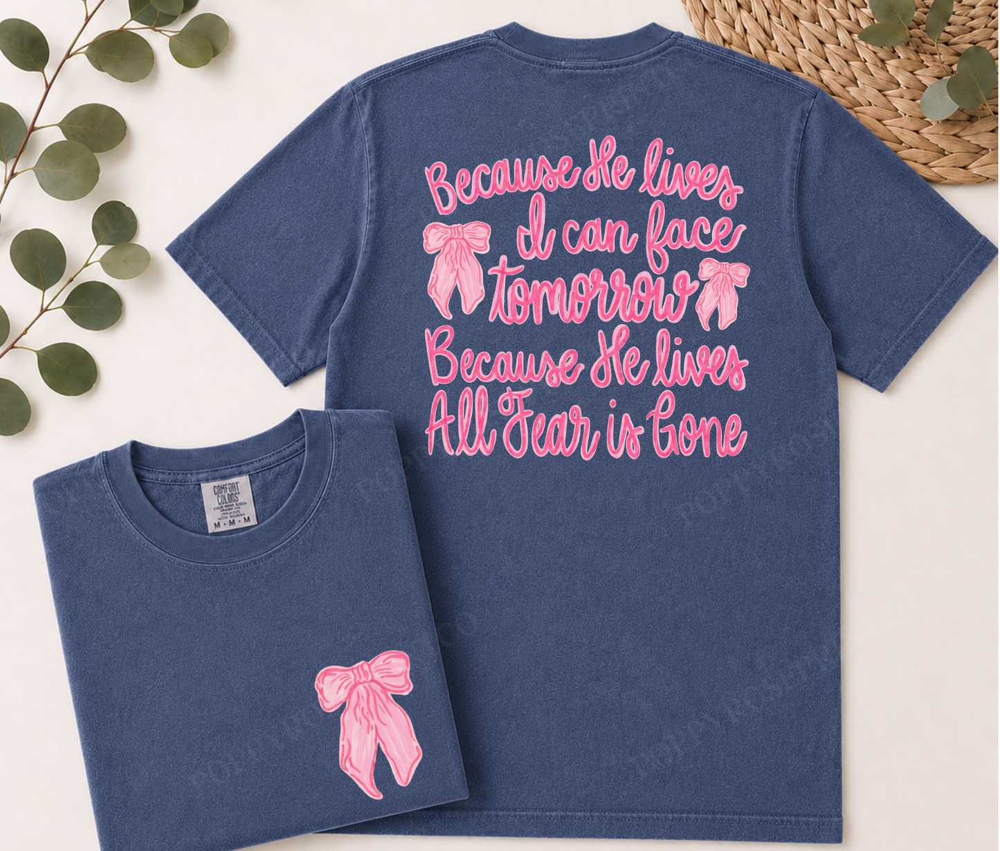 Because He Lives I Can Face Tomorrow Comfort Colors Shirt