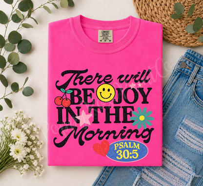 There Will Be Joy Comfort Colors Shirt