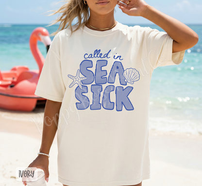 Called in Sea Sick Comfort Colors Shirt