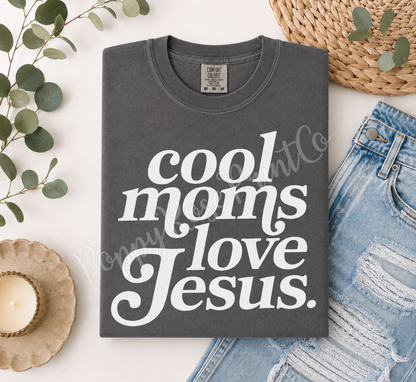Cool Moms Love Jesus Shirt Comfort Colors