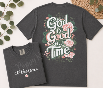God is Good All The Time Front & Back Shirt Comfort Colors