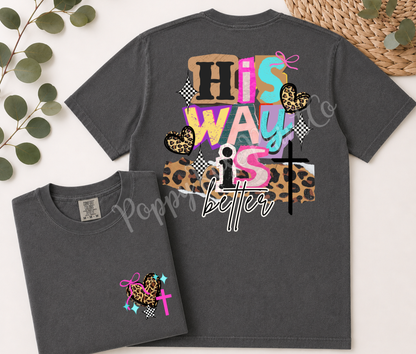 His Way Is Better Front & Back Shirt Comfort Colors