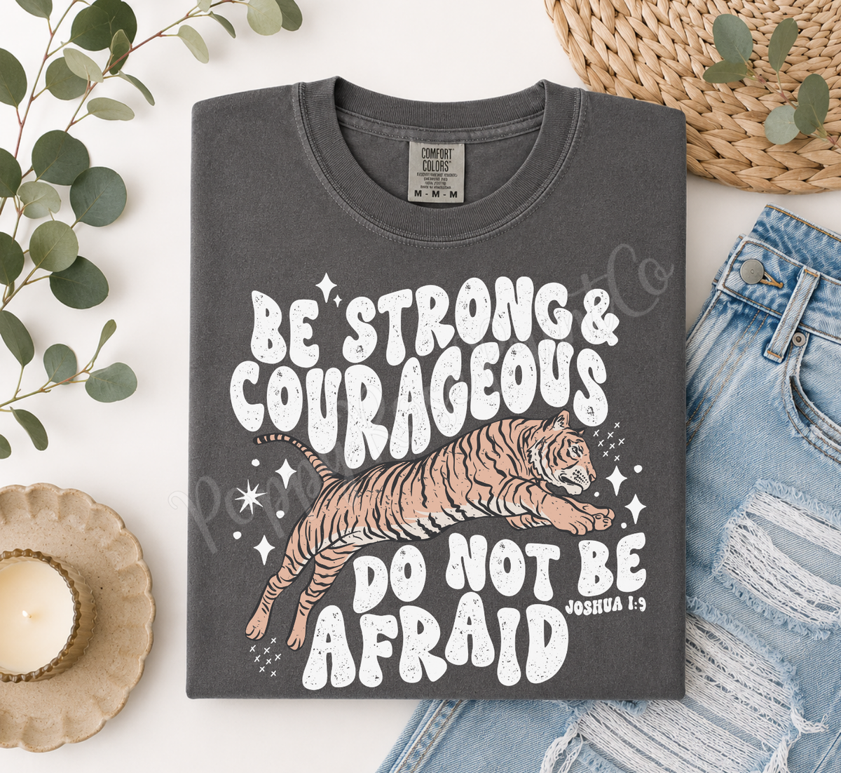 Be Strong & Courageous Comfort Colors Shirt