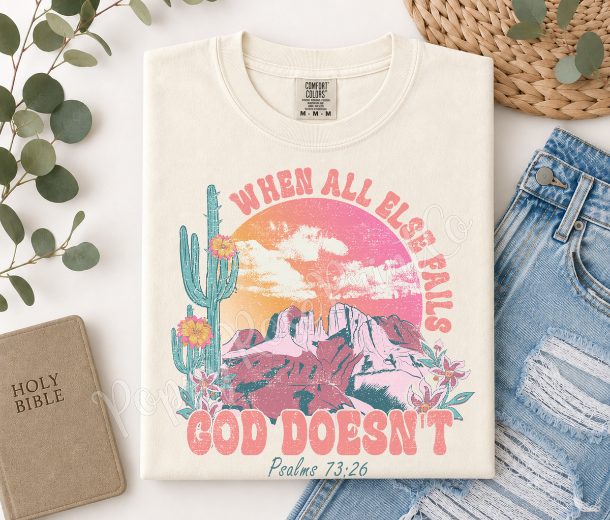 God Doesn't Fail Shirt Comfort Colors